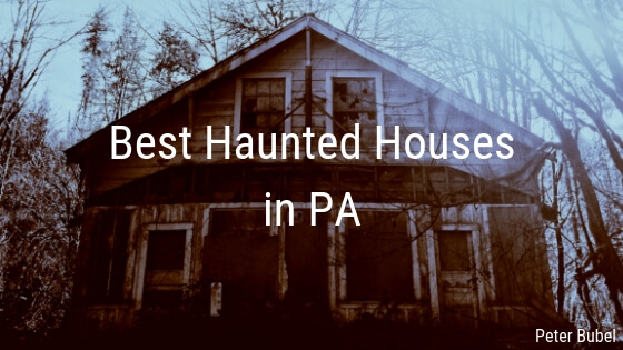Peter Bubel Best Haunted Houses